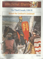 Medieval Warriors . The Third Crusade, 1188-92 Richard the Lionhearts Lieutenant