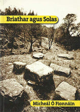 Load image into Gallery viewer, Briathar Agus Solas