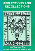 Reflections and Recollections: 100 Years of the Dublin Naturalists Field Club