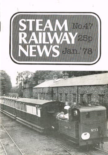 Steam Railway News, Number 47, January 1978 - Journal of the Isle of Man Steam Railway Supporters' Association