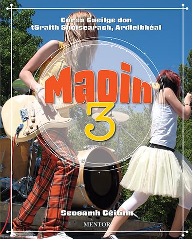 Maoin 3: Cúrsa Gaeilge don tSraith Shóisearach, Ardleibhéal