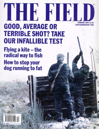 The Field magazine, February 2003: good, average or terrible shot? Take our infallible test; kite fishing, dogs