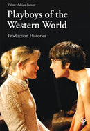Playboys of the Western World: Production Histories (Drama)