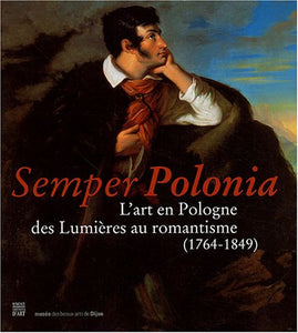 SEMPER POLONIA (COEDITION ET MUSEE  SOMOGY)