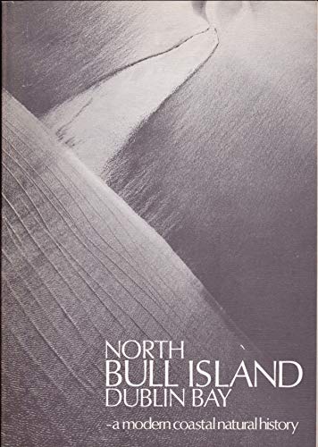 North Bull Island, Dublin Bay: A Modern Coastal History
