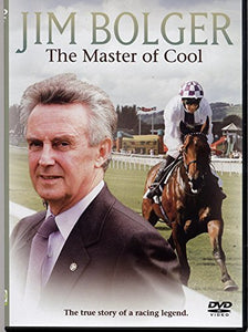 JIM BOLGER THE MASTER OF COOL