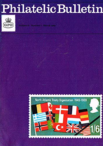 Philatelic Bulletin - Volume 6: Number 7, March 1969