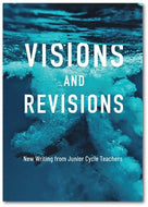 Visions and Revisions: An Anthology of New Writing by Junior Cycle Teachers