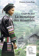 CHINE DU SUD LA MOSAIQUE DES MINORITES (ASIE)