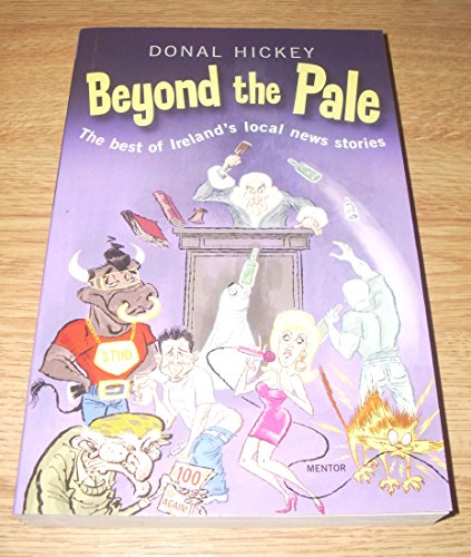 Beyond the Pale: The Best of Ireland's Local News Stories