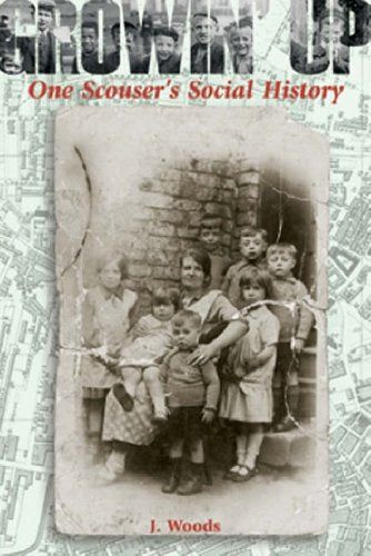 Growin' Up: One Scouser's Social History