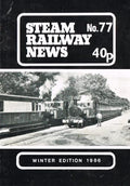 Steam Railway News, Number 77, Winter Edition 1986 - Journal of the Isle of Man Steam Railway Supporters' Association