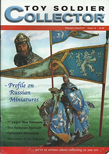 Toy Soldier Collector magazine - February/March 2007, Issue 14 - "We're as Serious about Collecting as You Are"