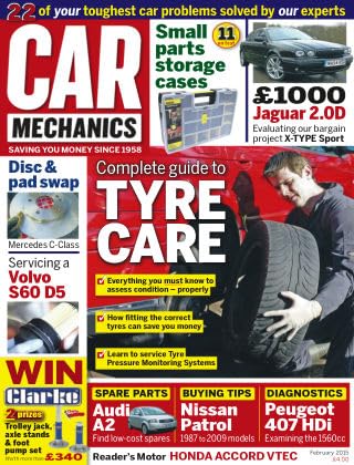 Car Mechanics magazine, February 2015: tyre care, Jaguar 2.0D X-Type Sport, Mercedes C-Class brake discs and pads, Volvo S60 D5, Audi A2 spares, Nissan Patrol, Peugeot 407 HDi