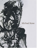 Michael Kane: A Monograph
