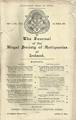 The Journal of the Royal Society of Antiquities of Ireland - Part 1, Volume XXXIX (39), 31st March, 1909