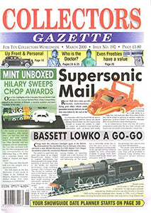 Collectors Gazette magazine, Number 192, March 2000 - For Toy Collectors Worldwide