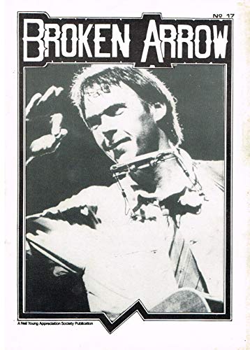 Broken Arrow Magazine: a Neil Young Appreciation Society Publication: November (Nov) 1984, No. 17
