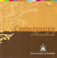 Conveyancing Handbook, 3rd Edition - Law Society of Ireland