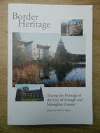 Border Heritage. Tracing the heritage of the City of Armagh and Monaghan County.