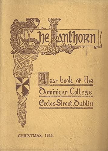 The Lanthorn, Christmas 1955, Vol XV (15), No. 1 - Year Book of the Dominican College, Eccles Street, Dublin