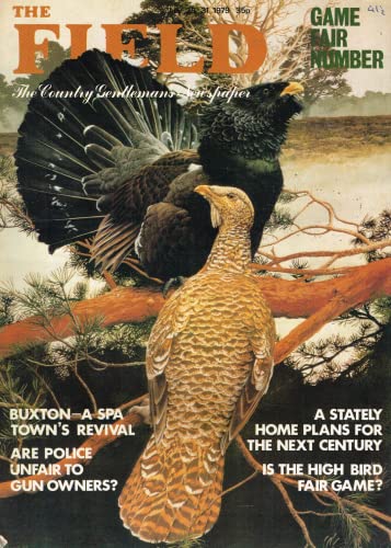 The Field magazine, July 25-31 1979: Game Fair Number, Buxton - a spa town's revival, are police unfair to gun owners? stately home plans, high birds