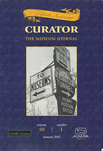 Load image into Gallery viewer, Curator: The Museum Journal, Volume 50, Number 1 - January 2007 - Fiftieth Anniversary