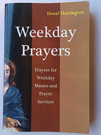 Weekday Prayers: Prayer for Weekday Masses and Prayer Services
