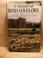 Treasury Of Irish Folklore : Stories, Traditions, Legends, Humour, Wisdom, Ballads And Songs Of Irish People