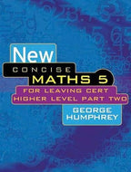 New Concise Maths: Level 5, Pt.2: For Leaving Cert Higher Level