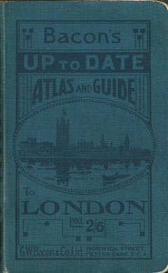 Bacon's Up To Date Atlas and Guide to London (Bacon's Pocket Atlas of London)