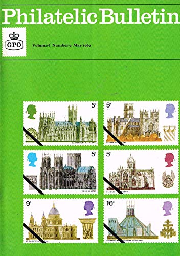Philatelic Bulletin - Volume 6: Number 9, May 1969