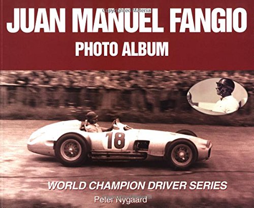 Juan Manuel Fangio Photo Album (World Champion Driver Series)