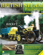 British Steam Railways And How They Shaped Our History magazine no. 9: Stephenson's Rocket