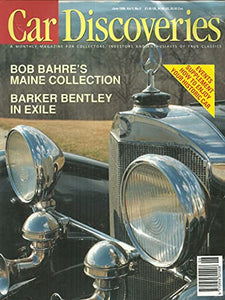 Car Discoveries, Vol 1 No 2, June 1990: A Monthly Magazine for Collectors, Investors and Enthusiasts of True Classics