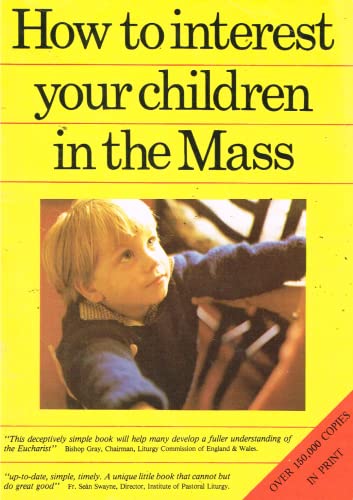 How to Interest Your Children in the Mass