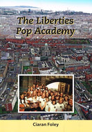 The Liberties Pop Academy