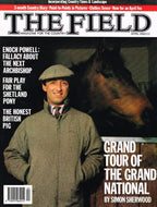 The Field, April 1990: magazine for the country. Enoch Powell: fallacy about the next archbishop; Shetland pony, British pig, Grand Tour of the Grand National by Simon Sherwood