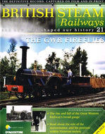 British Steam Railways magazine 21: The GWR Fireflies, Great Western Railway broad gauge, The stationmaster in Victorian society.