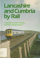 Lancashire and Cumbria by Rail