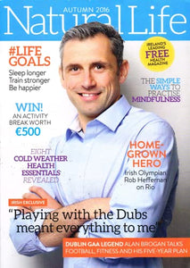 Natural Life magazine, Autumn 2016: Alan Brogan, Dublin GAA legend (Naturalife)