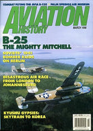Aviation History magazine, March 1998, Vol 8, No 4: B-25 Mitchell, Soviet Union 1941 Berlin bomber raids, London to Johannesburg air race, Kyushu Gypsy, Avia B-135, Palm Springs Air Museum