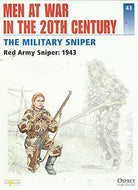 Men at War in the 20th Century, Issue 43: The Military Sniper - Red Army Sniper: 1943