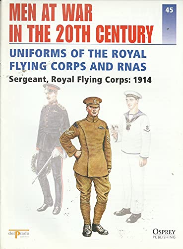 Men at War in the 20th Century, Issue 45: Uniforms of the Royal Flying Corps and RNAS - Sergeant, Royal Flying Corps: 1914