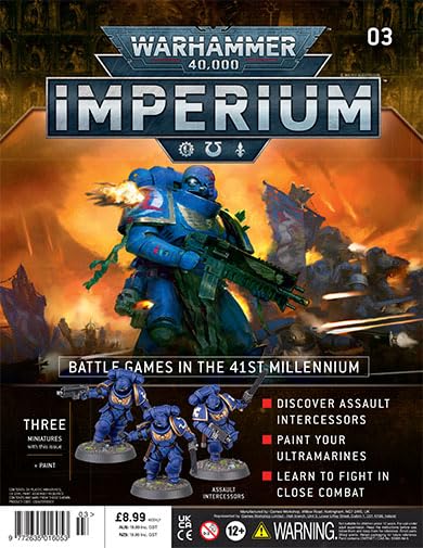 Warhammer 40,000 Imperium (magazine only), part 03: Battle Games in the 41st Millennium - Discover Assault Intercessors, Paint Your Ultramarines, Learn to Fight in Close Combat