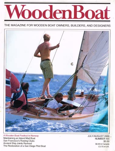 WoodenBoat magazine July/August 2000, number 155, The Magazine for Wooden Boat Owners, Builders, and Designers