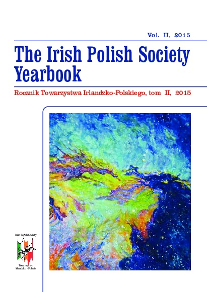 The Irish Polish Society Yearbook, Vol II, 2015 - Rocznik Towarzystwa Irlandzko-Polskiego, Tom II, 2015