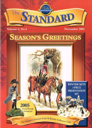 The Standard, Volume 2, No 4, November 2004 - The Exclusive Journal of the W. Britain Collectors Club - William Britain
