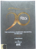 The National Symphony Orchestra of Ireland, 1948-1998: A selected history