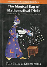 Load image into Gallery viewer, The Magical Bag of Mathematical Tricks: Leaving Cert. Higher Level Maths, Paper 1